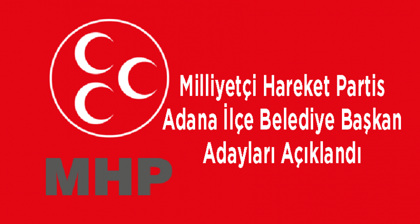 MHP Adana’da Sürpriz Adaylar…