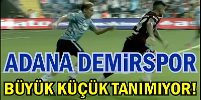 Adana Demirspor, Benden Büyük Yok!