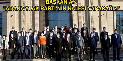 AK Parti Adana İl Başkanlığı olarak verimli bir yıl geçirdik